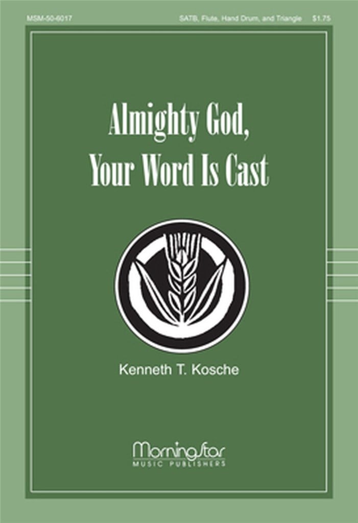 Almighty God, Your Word Is Cast